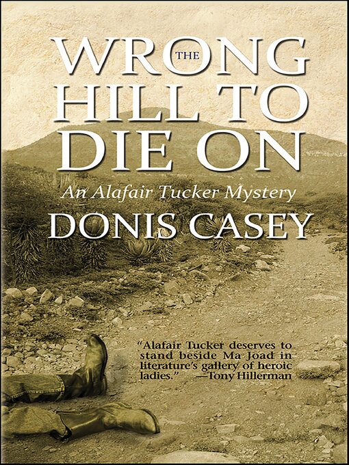 Title details for The Wrong Hill to Die On by Donis Casey - Available